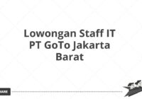 Lowongan Staff IT PT GoTo Jakarta Barat