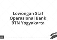 Lowongan Staf Operasional Bank BTN Yogyakarta